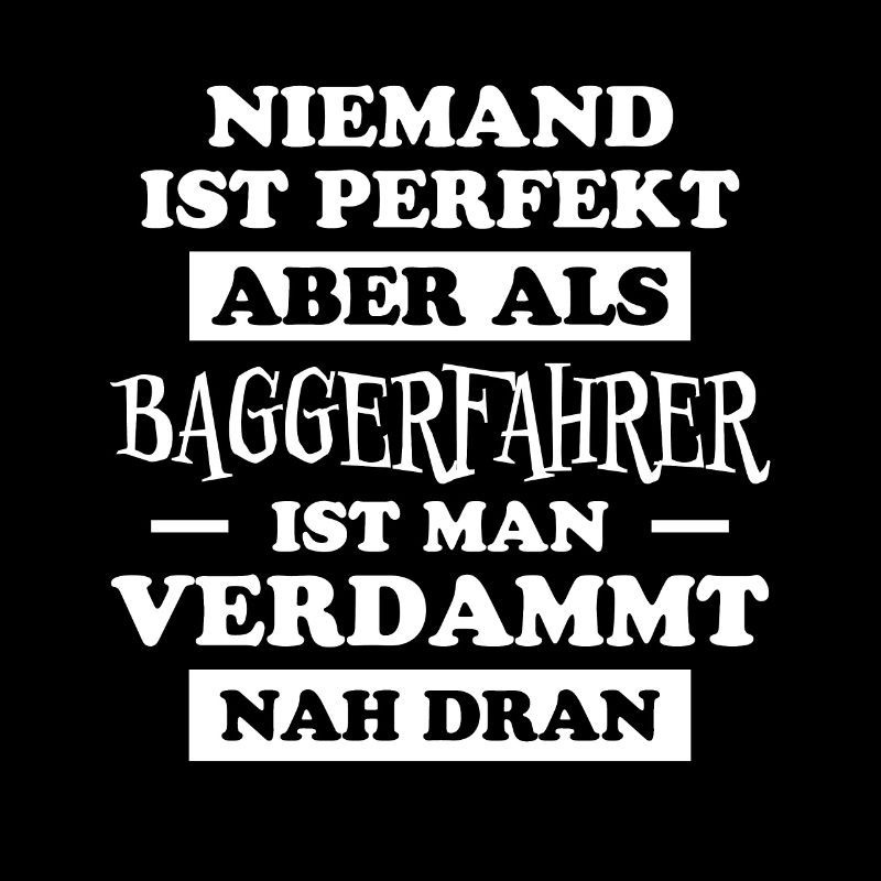 Baggerfahrer Lustiger Spruch Beruf Bagger Geschenk