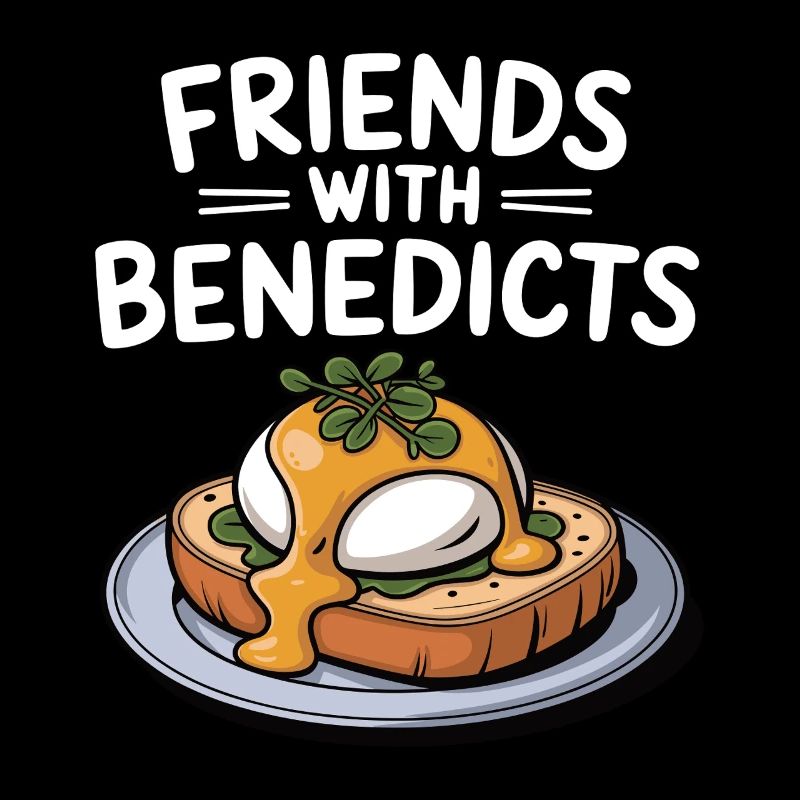 Amis avec Benedicts Funny Eggs Benedict Pun