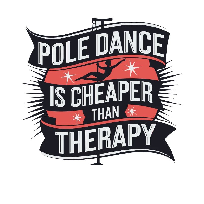 Pole Dance Is Cheaper Than Therapy