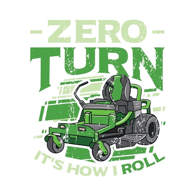 Zero Turn C’est comme ça que je roule Tondeuse à gazon