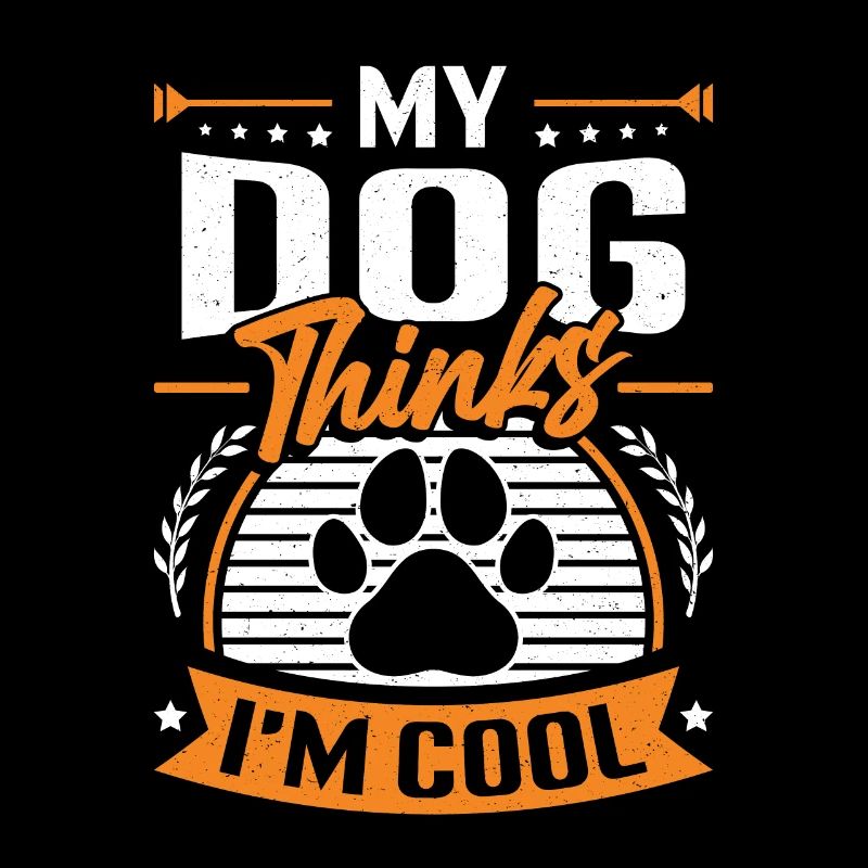 My dog thinks I'm cool