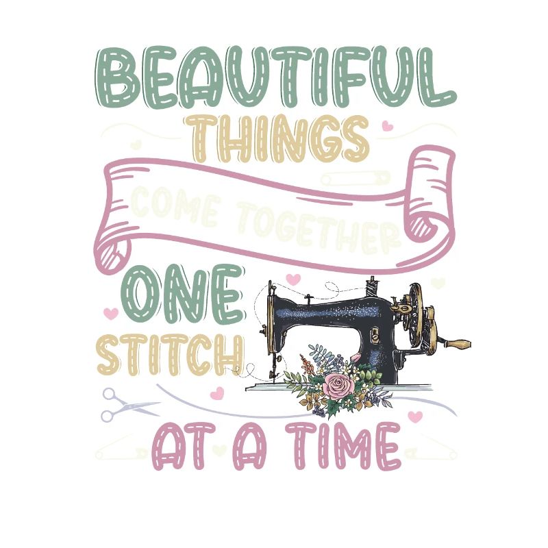 One stitch at a time, quilting, sewing.