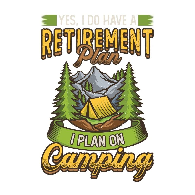 Retirement plan camping, retirement camper.