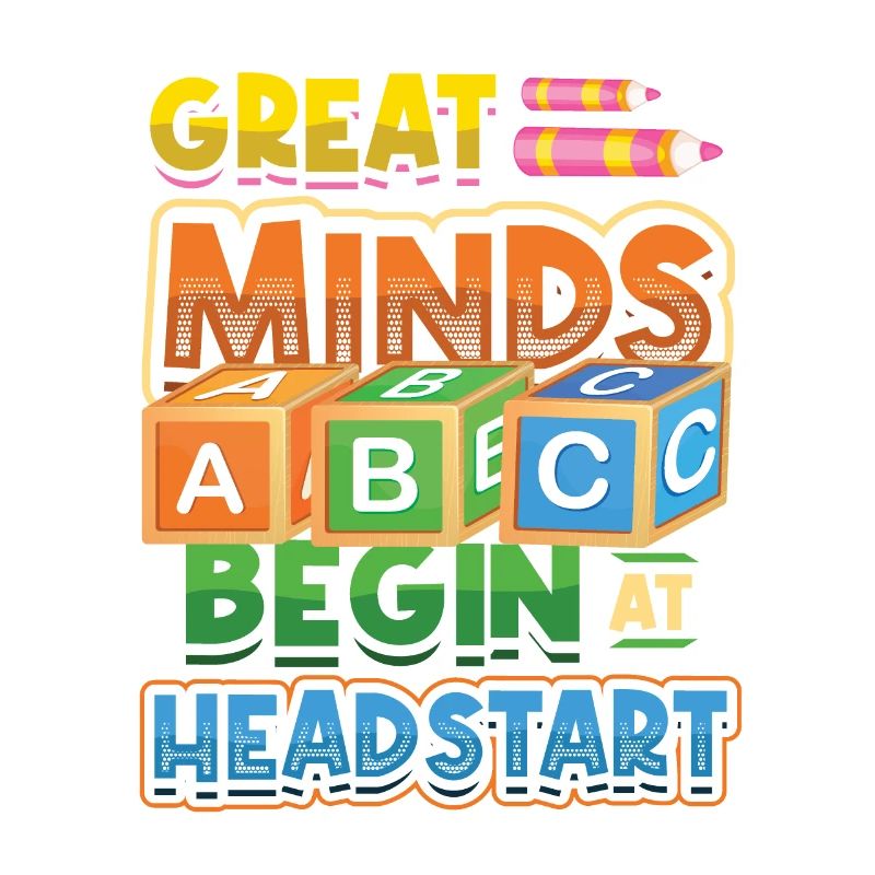 Great minds start with a head start, Abcd Teacher