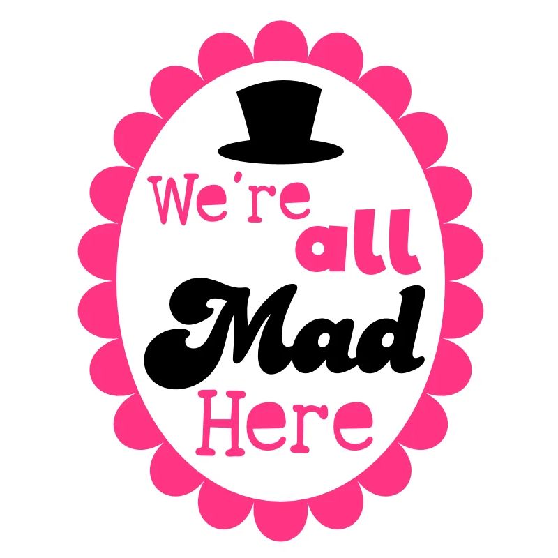 We're all mad here! with formal top hat