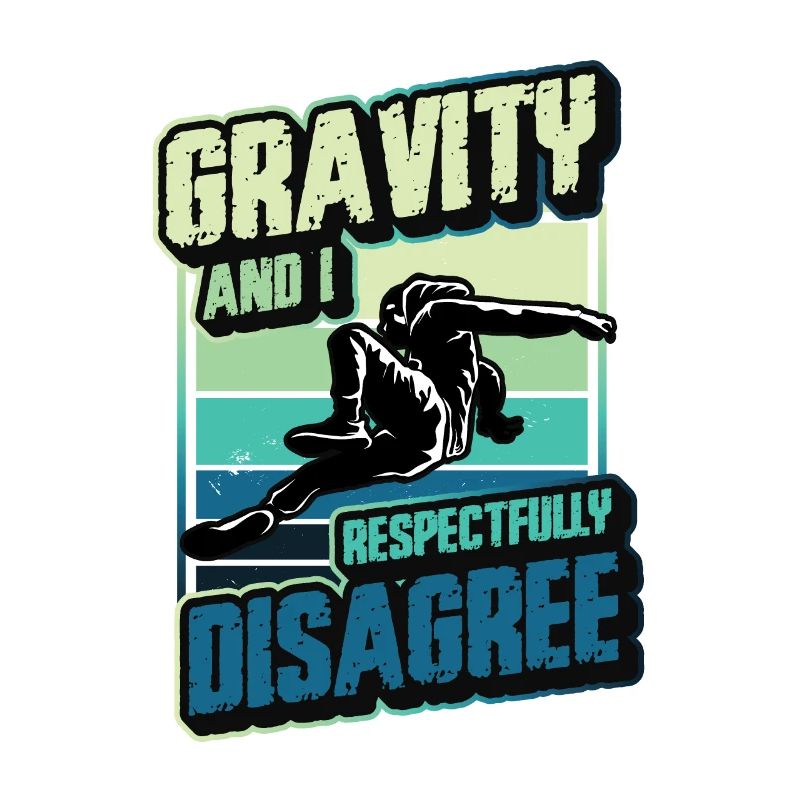 Gravity and I respectfully disagree