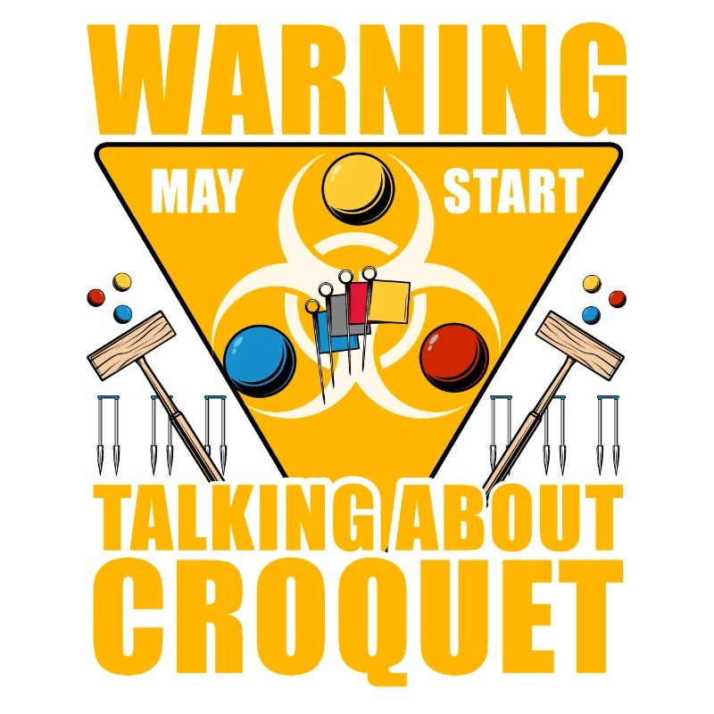 Warning may start talking about Croquet