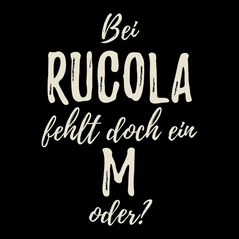 Bei Rucola fehlt ein M - Rumcola Wortspiel Spruch