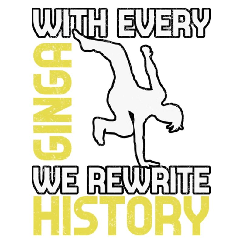 With every Ginga we rewrite History
