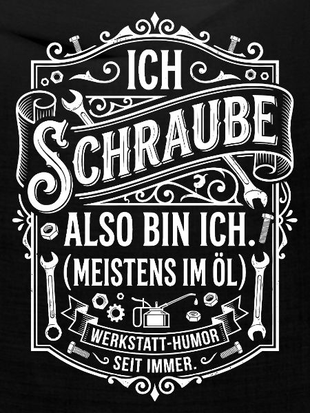 Ich Schraube Spruchmotiv
