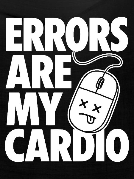 Errors Are My Cardio Programmierer