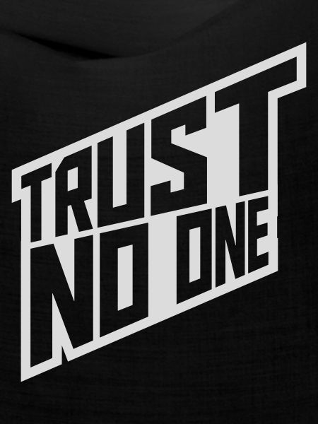 trust no one Zitat