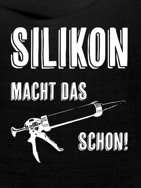 Silikon macht das schon