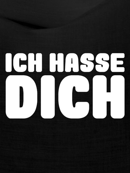 ich hasse dich