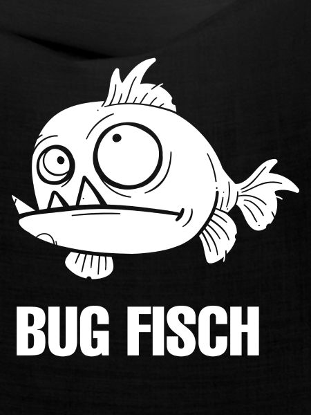 Bug Fisch
