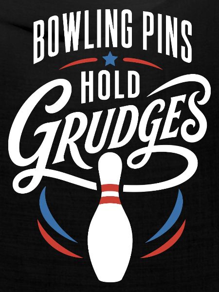 Bowling Pins Hold Grudges