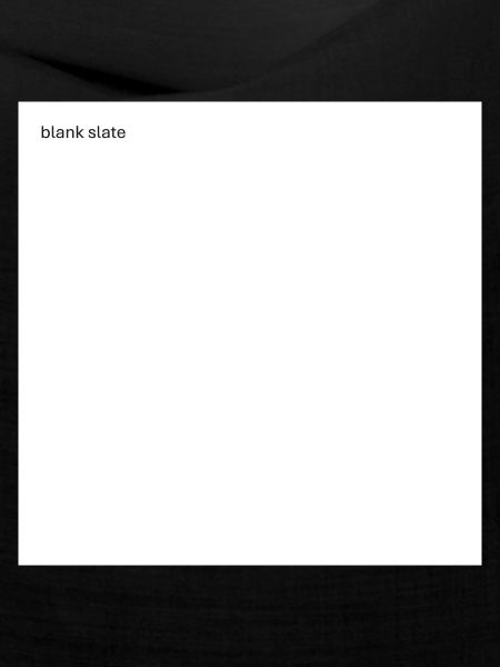 blank slate
