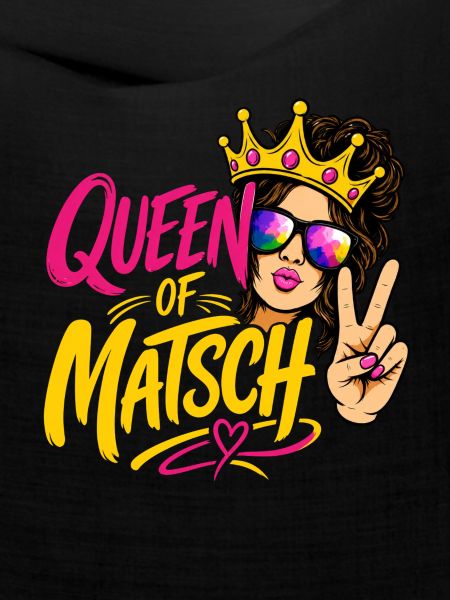 Queen of Matsch