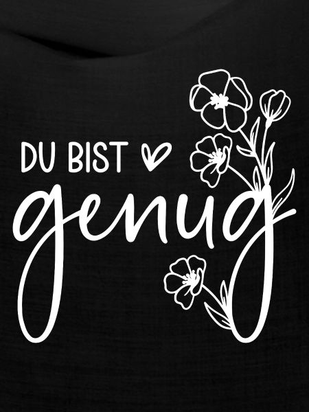 Du bist genug