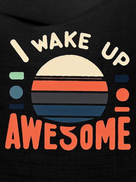 I Wake Up Awesome 12