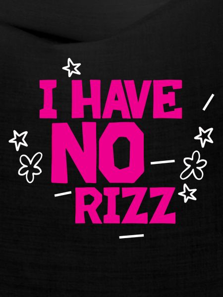 I Have No Rizz