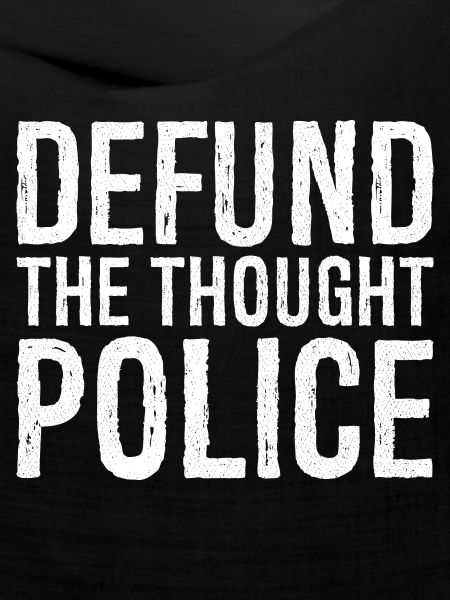 defund the thought police