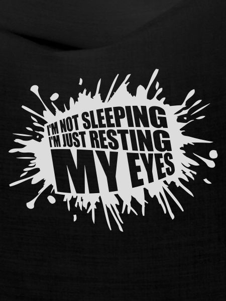 im not sleeping Zitat