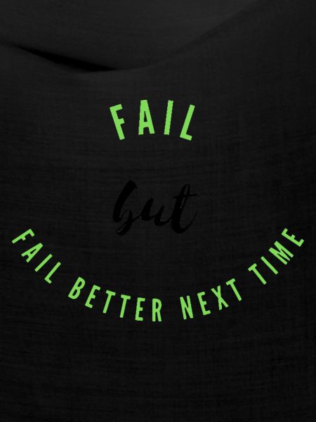 Fail, Fail Better