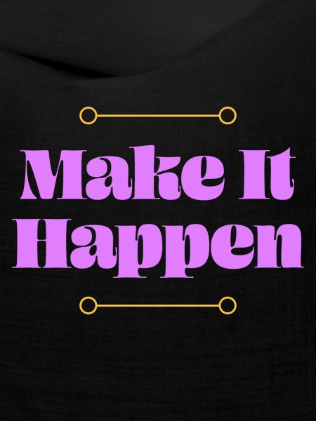 Make it Happen