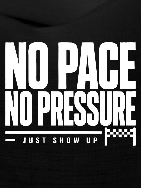 No Pace No Pressure