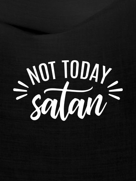 Not Today Satan white