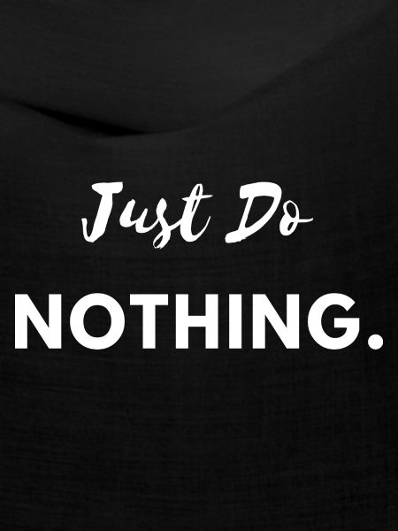 Just Do Nothing