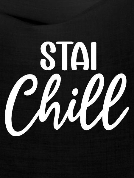 Stay Chill Handgeschriebenes Skript