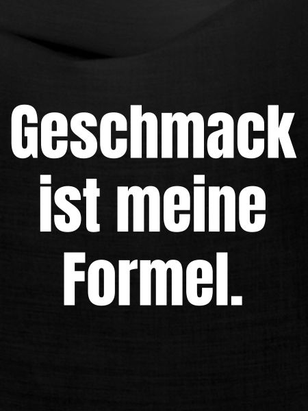 Geschmack ist meine Formel