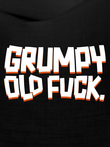 Grumpy Old Fuck