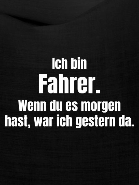Ich bin Fahrer Spruchmotiv