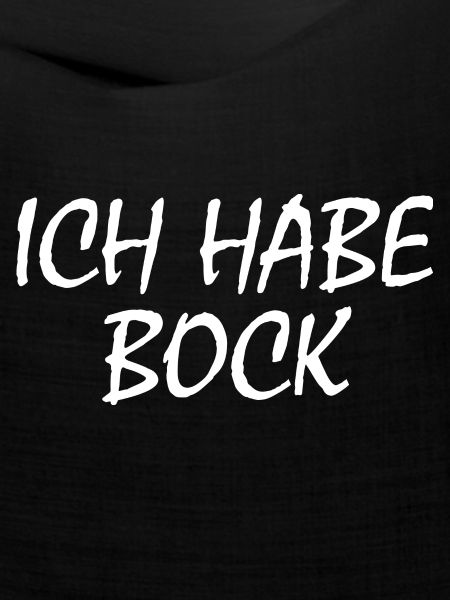 Ich habe bock