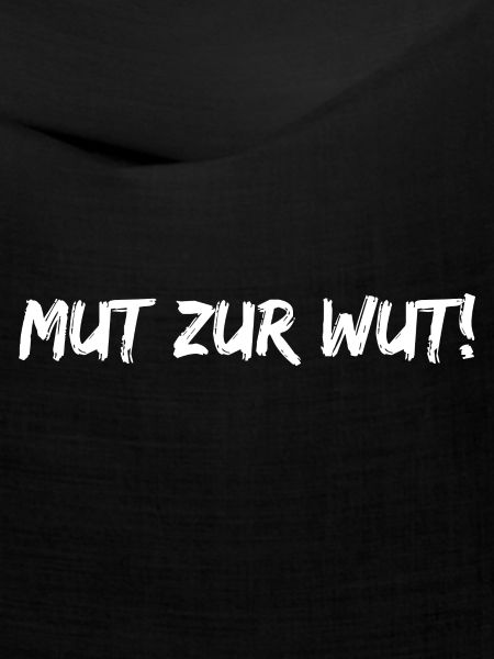 Mut zur Wut!