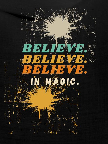 Believe in magic