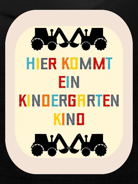 Willkommen Kindergartenkind Bagger