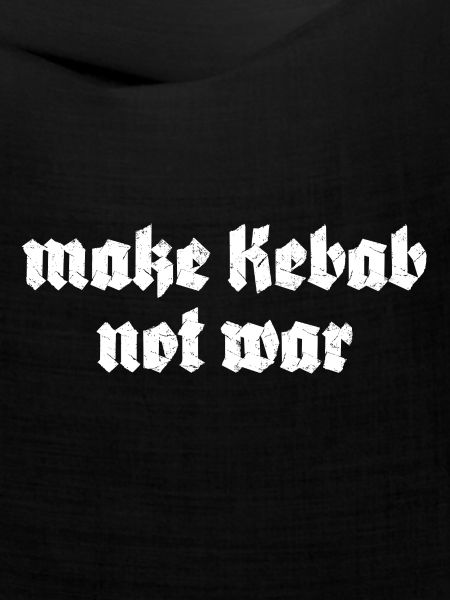 Make Kebab not war