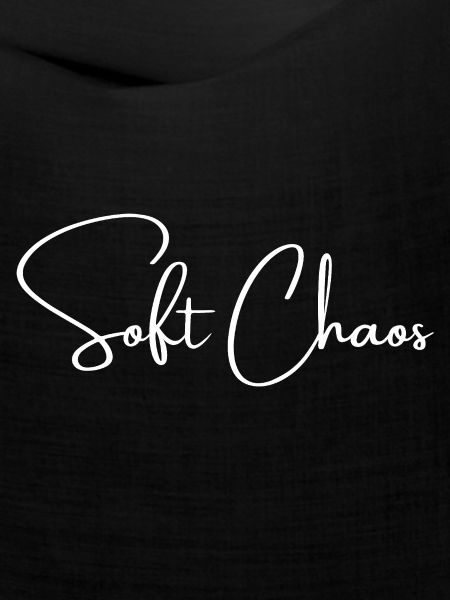 Soft Chaos | Greysoul Thoughts