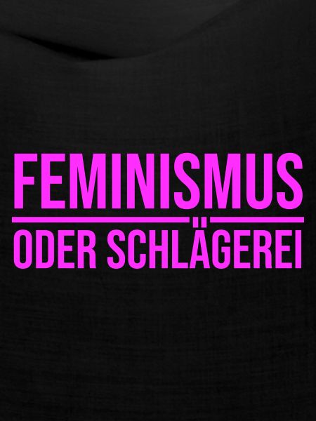 Feminismus oder Schlägerei