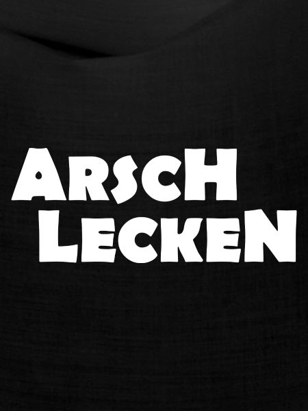ARSCH LECKEN