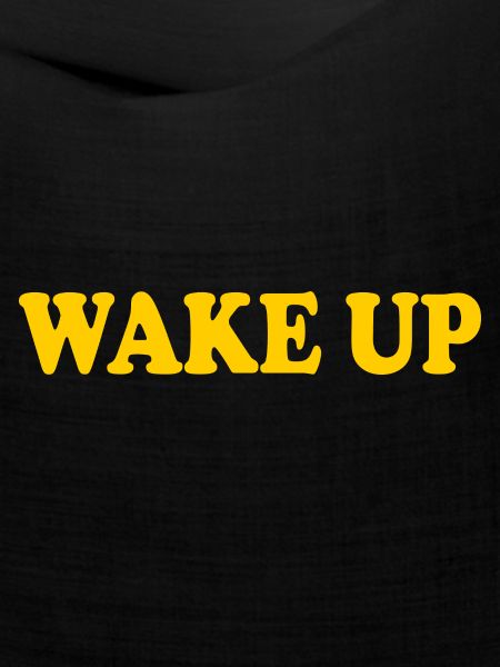 Wake up