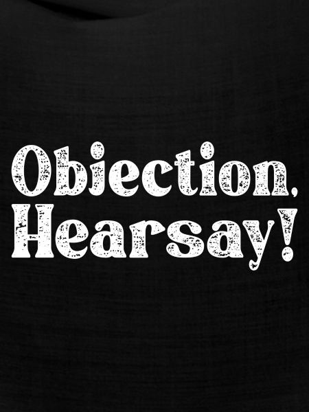 Objection Hearsay
