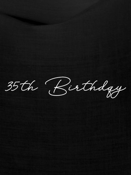 35th Birthday