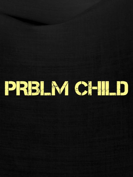 Problem child