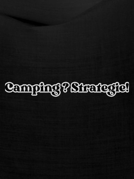 Camping? Strategie!