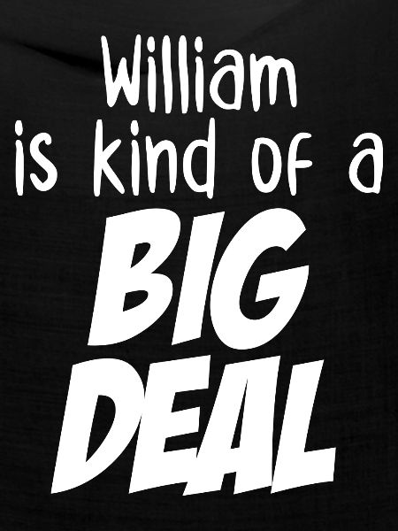 William ist eine große Sache